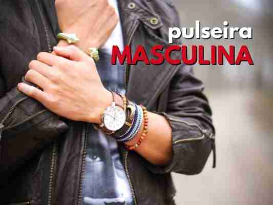 Como usar e como escolher pulseira masculina